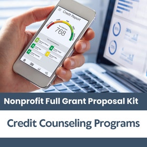 May include: A smartphone displaying a credit score of 768 on a credit report app. The screen shows a green, yellow, and red color scale with a needle pointing to the green section. The text "Credit Report" is at the top of the screen. The phone is held in a person's hand. The image is accompanied by the text "Nonprofit Full Grant Proposal Kit" and "Credit Counseling Programs".
