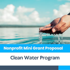 以下が含まれることがあります： 手は水の中に届き、水滴が手から落ちています。画像の下には「Nonprofit Mini Grant Proposal」と「Clean Water Program」のテキストが表示されています。