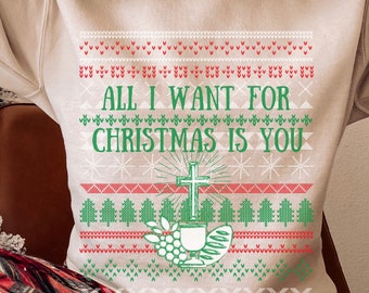 Catholic Sweatshirt, Catholic Sweater, Christmas Sweater, Christmas Sweathshirt, Catholic Shirt, Catholic Christmas, Eucharist, Mass, Trad
