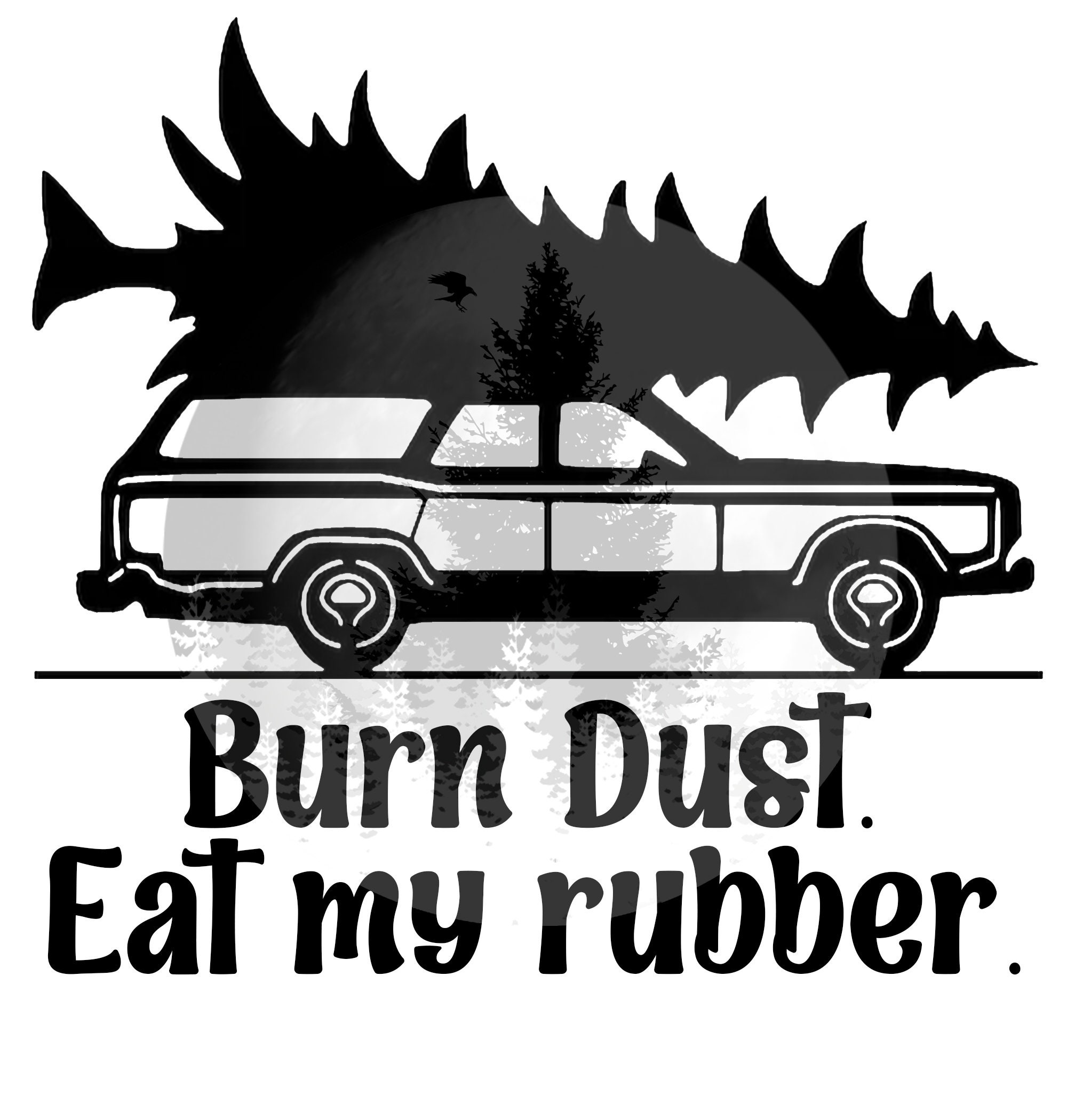 Christmas Vacation Burn Dust Eat My Rubber Griswold Christmas SVG Etsy