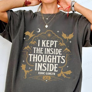 Fourth Wing Shirt: I Kept The Inside Thoughts Inside - Comfort Colors