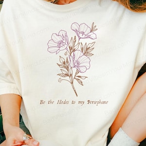 Hades to My Persephone Shirt: Greek Mythology Dark Romance
