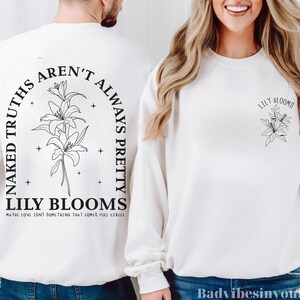 Naked Truths Aren’t Always Pretty Sweatshirt Hoodie Shirt, Lily Blooms