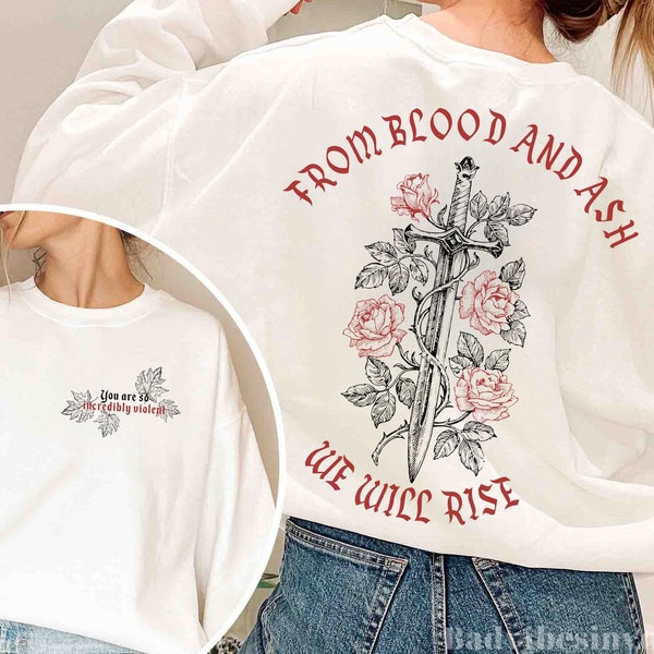 We Will Rise Sweatshirt from Blood and Ash, Jennifer L Poppy Hawke Prince Casteel, chemise iss willa colyns book club, ras du cou de citation de livre