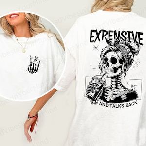 Funny Sarcastic Wife T-Shirt: Expensive, Difficult, Talks Back