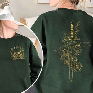 To The Stars Who Listen And The Dream That Are Answered Sweatshirt, You Do Not Yield Shirt, Thrones Of Glass Shirt, Bookish sweatshirt