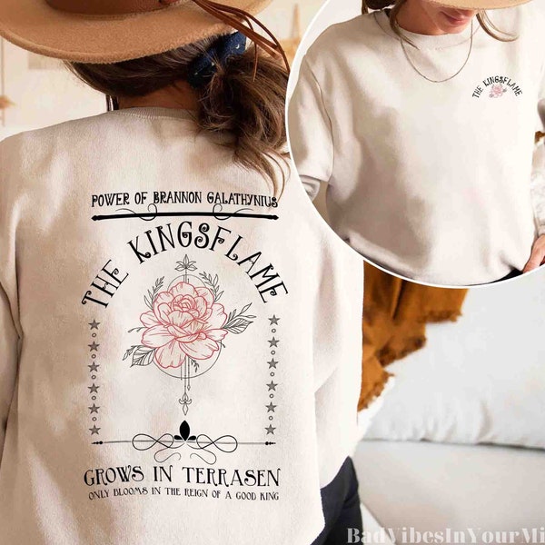 The Kingflame Crewneck Sweatshirt Hoodie T shirt, Terrasen Throne of Glass Shirt, Book Quote crewneck, Bookish, Bookworm, Sarah J Maas Tee