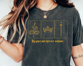 By you i am forever undone Inspired Comfort Color Shirt,Greenbriar, bookish Gift, The Cruel Prince Tee, bookish shirt