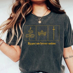 By you i am forever undone Inspired Comfort Color Shirt,Greenbriar, bookish Gift, The Cruel Prince Tee, bookish shirt