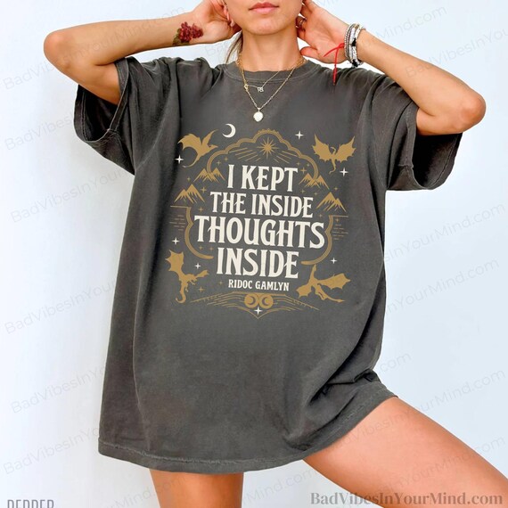 Fourth Wing Shirt: I Kept The Inside Thoughts Inside - Comfort Colors