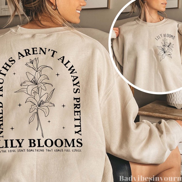 Naakte waarheden zijn niet altijd mooi Sweatshirt Hoodie Shirt, Lily Blooms, Colleen Hoover, Bookish Merch, Bookworm shirt, It Ends With Us Shirt