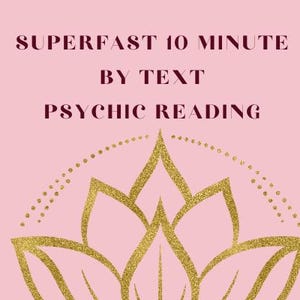 Super fast 10 min Psychic reading by Text