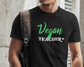 Vegan Teacher Unisex Soft Cotton Comfy Tee Gender Neutral T Shirt for Plant Based Teacher Gift for Vegan Professor Holiday Teacher Gift