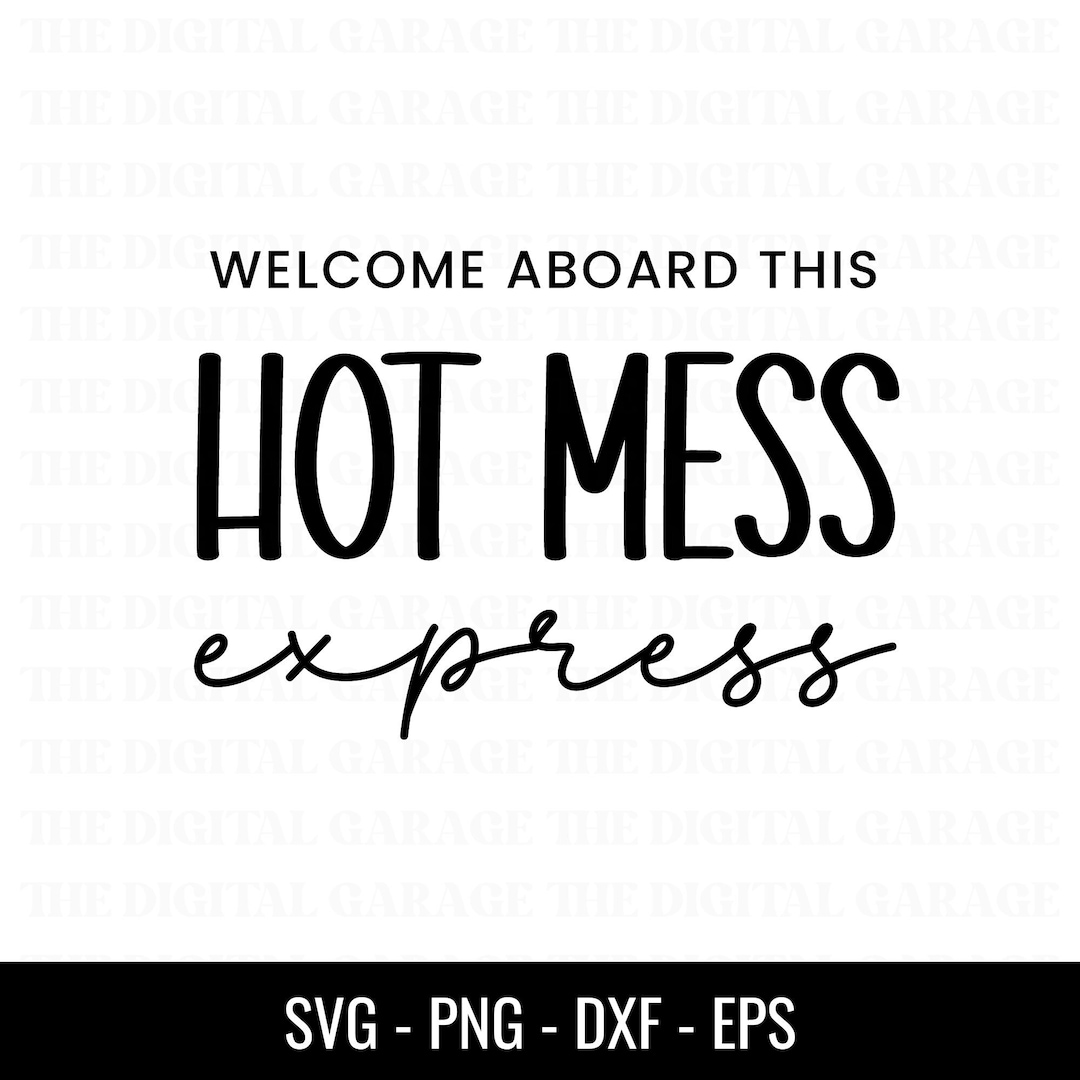 Hot Mess Express SVG, Hot Mess Mom Svg, Hot Mess Moms Club Svg