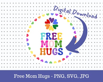 Free Mom Hugs PNG SVG Jpg, LGBTQIA+, Lgbtq, Gay Pride, Bi Pride, Ally, Rainbow, Pride Month Digital Download
