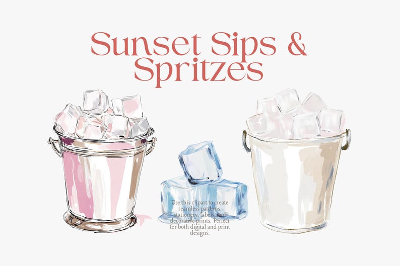 May include: Watercolor illustration featuring two metal buckets filled with ice cubes and a small pile of ice cubes. The text "Sunset Sips & Spritzes" is at the top. The image is perfect for digital and print designs.