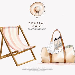May include: Watercolor illustration of a beach chair, a travel bag, and a sun hat. The illustration is in a boho style and features a pink and white striped beach chair, a brown leather travel bag with white sneakers inside, and a beige sun hat. The text "Coastal Chic" is written in brown text above the illustration.