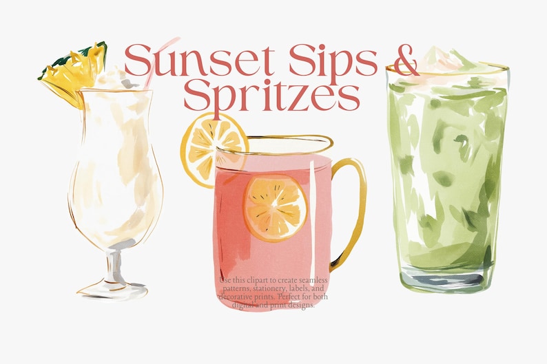 May include: Watercolor illustration of three refreshing drinks: a pi&ntilde;a colada with pineapple, a pink cocktail with a lemon slice, and a green beverage. The text "Sunset Sips & Spritzes" is displayed above the drinks.
