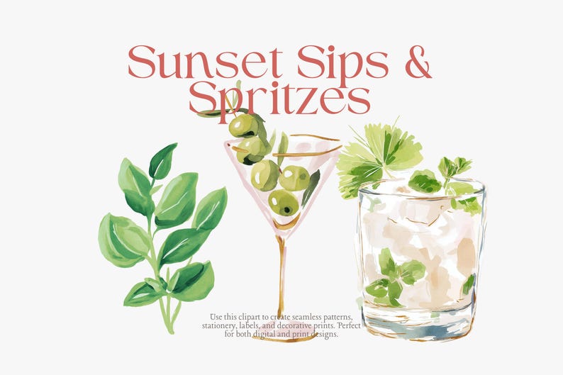 May include: Watercolor illustration featuring a martini with olives, a cocktail with mint, and a sprig of green leaves. The text "Sunset Sips & Spritzes" is displayed in a pink font. The image is suitable for digital and print designs.