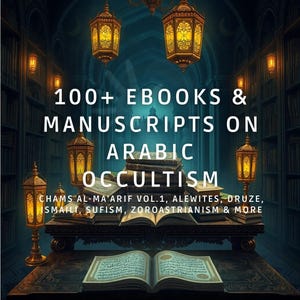 My Own Personal Esoteric Arabic Library - Chams almaarif Vol1, Alewites, Druze, Ismaili, Sufism, Zoroastrianism +50 Arabic Occult Ebooks