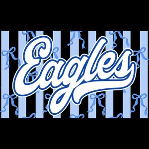 May include: A graphic design featuring the word "Eagles" in a white script font with a blue outline. The background has alternating black and light blue vertical stripes, with blue bows scattered throughout.