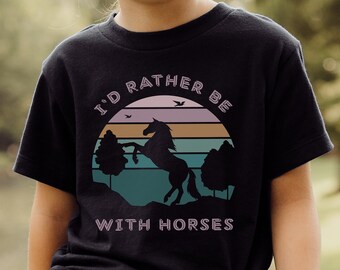 Girls Rather Be With Horses T-Shirt, Horseback Riding Shirt, Kids Horse Lover Tee, Cute Horse Girl Shirt, Equestrian Gift for Kids, Farm Tee