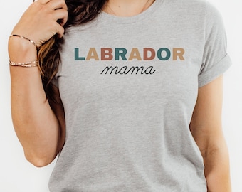 Labrador Shirt, Labrador Mama Tee, Lab Mom T-Shirt, Labrador Retriever Owner Gift, Doing Dog Mom Shirts, Dog Lover T Shirt, Labrador Tees