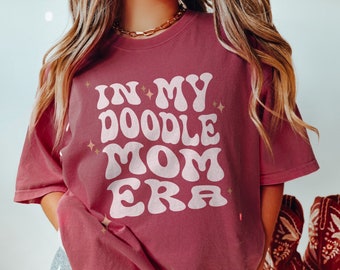 Doodle Mom Era Shirt, Comfort Colors Doodle T-Shirt, Labradoodle Mama Gift, Golden Doodle Shirt, Bernedoodle Dog Lover Gift, Dog Owner Tee