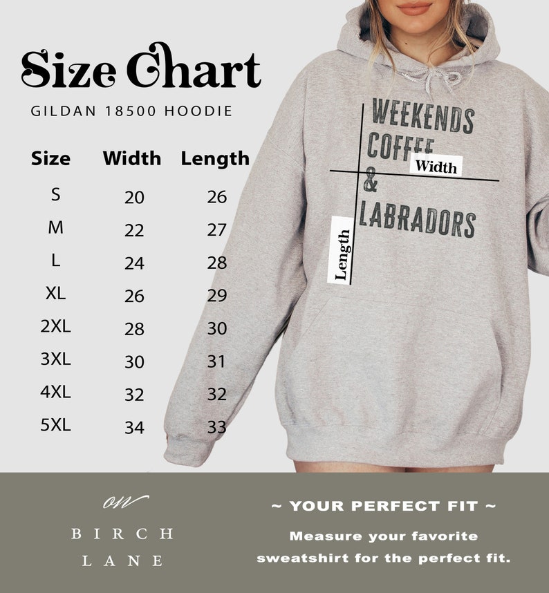 May include: Size chart for a Gildan 18500 hoodie, showing width and length measurements in inches for sizes S through 5XL. The chart is printed on a gray hoodie with the text "Weekends Coffee & Labradors" printed on the front.