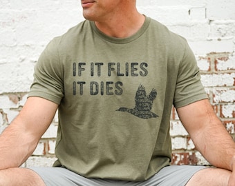 Hunting T Shirt, Funny Duck Hunting T-Shirts, Duck Hunting Apparel, Men's Hunting T Shirts, Duck Hunter Dad Gifts, If It Flies It Dies
