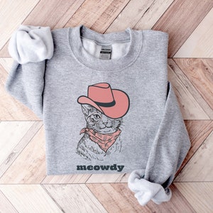 Cowboy Cat Sweatshirt for Cat Lovers, Meowdy Funny Cat Meme Sweaters, Crazy Cat Lady T-Shirts, Gift for Cat Moms, Trendy Country Girl Shirts