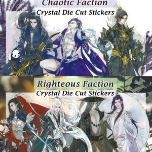 May include: Crystal die-cut stickers showcasing anime-style characters in detailed illustrations. The stickers are split into "Chaotic Faction" and "Righteous Faction" themes, with characters in elaborate costumes and poses. The text "Crystal Die Cut Stickers" is visible.