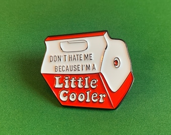 Enamel Pin| Don’t Be a Hater| Little Cooler| Quirky Lapel Pin | funny gift | y2k gen z humor