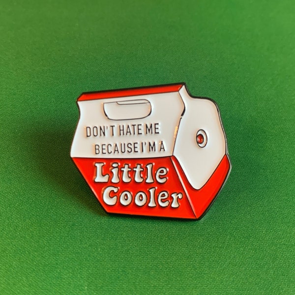 Enamel Pin| Don’t Be a Hater| Little Cooler| Quirky Lapel Pin