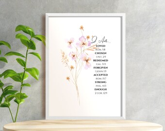 I Am Bible Verse Affirmations | INSTANT DOWNLOAD | Flower Bible Verse | Printable Wall Art | Bible Verse Art | Christian Farmhouse