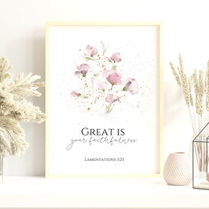 Great Is Print | INSTANT DOWNLOAD | Flower Bible Verse | Printable Wall Art | Bible Verse Art | Christian Farmhouse | Lamentations 3:23