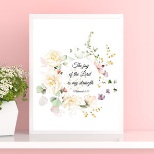 The Joy Print | INSTANT DOWNLOAD | Flower Bible Verse | Printable Wall Art | Bible Verse Art | Christian Farmhouse | Nehemiah 8:10