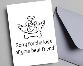 May include: A sympathy card with a black and white illustration of a paw print with a heart inside, surrounded by angel wings and a bone. The text reads "Sorry for the loss of your best friend."