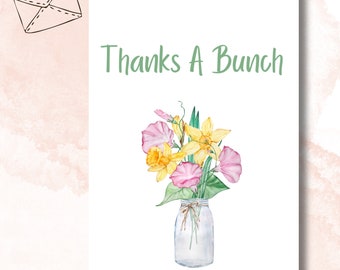 Dankeskarte „Thanks A Bunch Flowers“ l Digitaler Download l PDF l 5x7 l Druckbare Blankokarte