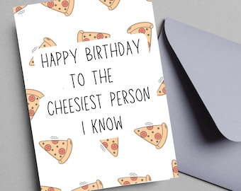 Tarjeta de cumpleaños divertida de pizza: Juego de palabras con queso (Descarga digital, archivos PDF de 5x7)