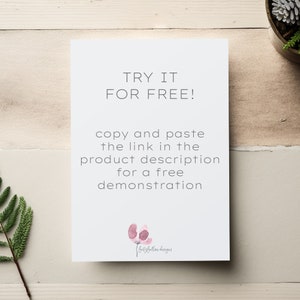 May include: White card with the text "TRY IT FOR FREE!" and "copy and paste the link in the product description for a free demonstration". The card has a pink watercolor flower design in the bottom right corner with the text "fatzfallow designs".