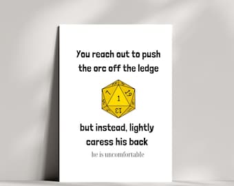 You reach out to push the orc off the ledge quote birthday card, D20 dice, birthday card, D&D inspired birthday card