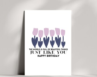 The world is full of beautiful things just like you birthday card