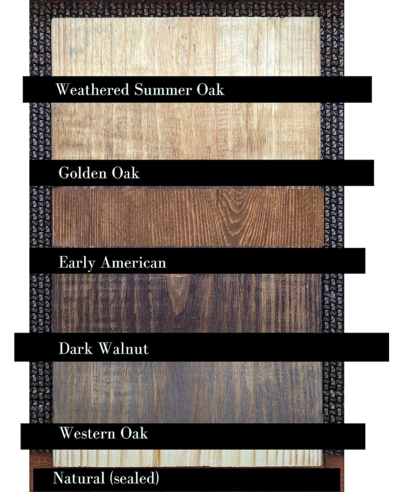 May include: Six wood samples showing different stain colors: Weathered Summer Oak, Golden Oak, Early American, Dark Walnut, Western Oak, and Natural (sealed).