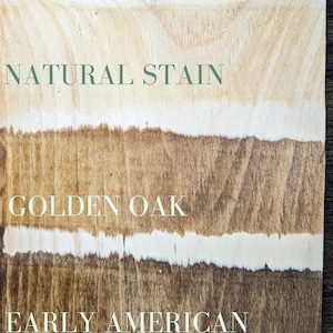 May include: Wood stain color samples showing five different shades: Clear Poly Only, Natural Stain, Golden Oak, Early American, and Ebony.
