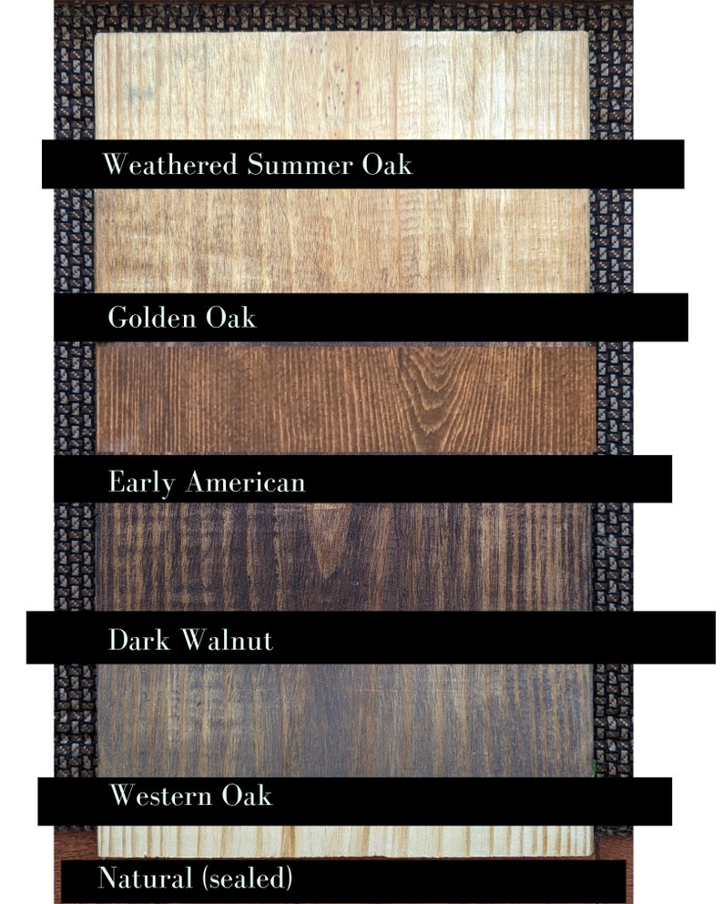May include: Six wood samples showing different stain colors: Weathered Summer Oak, Golden Oak, Early American, Dark Walnut, Western Oak, and Natural (sealed).