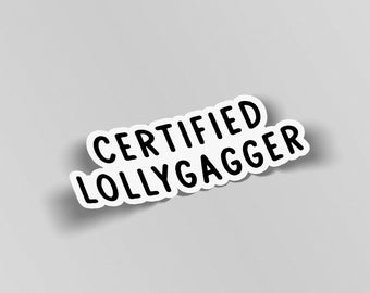 Pegatinas para portátil con certificación Lollygagger, pegatinas divertidas, calcomanías sarcásticas para portátil, pegatinas para vasos, pegatinas para botellas de agua