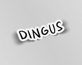 Pegatina de vinilo con sarcasmo de Dingus, divertida calcomanía para portátil