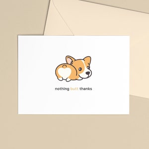 Carte d'anniversaire drôle, mégot de corgi, amoureux des chiens, carte de remerciement Nothing Butt, carte de voeux générale, cartes de remerciement drôles