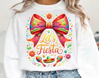Let’s Fiesta PNG, Mexican Party Bow Design, Cinco de Mayo Sublimation, Colorful Sombrero Maracas Graphic, Birthday Fiesta Shirt Download